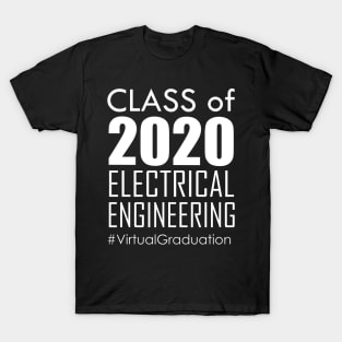 Class of 2020 - Electrical Engineering # Virtual Graduation T-Shirt